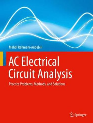 Cover image for AC Electrical Circuit Analysis: Practice Problems, Methods, and Solutions