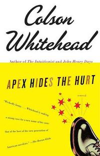 Cover image for Apex Hides the Hurt: A Novel