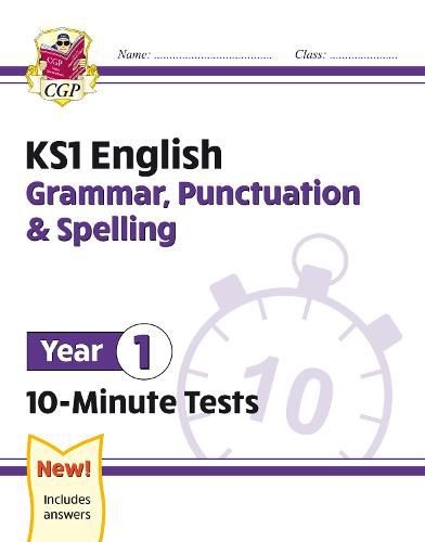 KS1 English 10-Minute Tests: Grammar, Punctuation & Spelling - Year 1