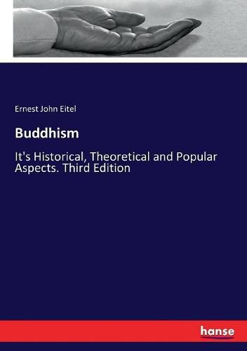 Cover image for Buddhism: It's Historical, Theoretical and Popular Aspects. Third Edition