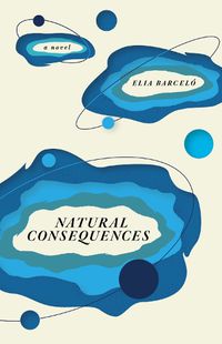 Cover image for Natural Consequences: A Novel