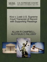 Cover image for Kivo V. Loeb U.S. Supreme Court Transcript of Record with Supporting Pleadings