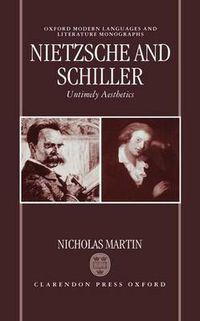 Cover image for Nietzsche and Schiller: Untimely Aesthetics