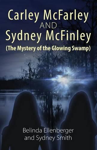 Cover image for Carley McFarley & Sydney McFinley (The Mystery of the Glowing Swamp)