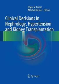 Cover image for Clinical Decisions in Nephrology, Hypertension and Kidney Transplantation