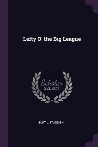 Cover image for Lefty O' the Big League