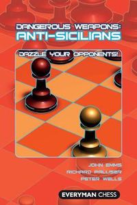 Cover image for Anti-Sicilians: Dazzle Your Opponents!