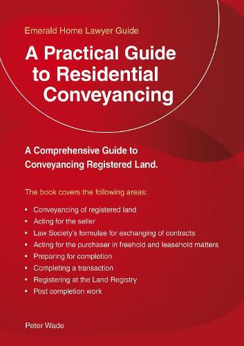 A Practical Guide To Residential Conveyancing: An Emerald Guide