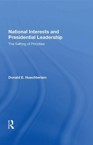 Cover image for National Interests and Presidential Leadership: The Setting of Priorities