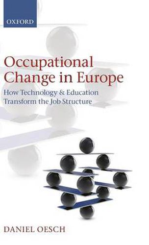 Cover image for Occupational Change in Europe: How Technology and Education Transform the Job Structure