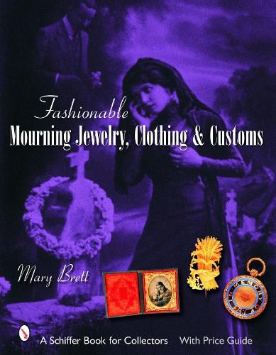 Cover image for Fashionable Mourning Jewelry, Clothing, and Customs