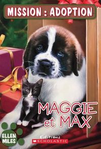 Cover image for Mission: Adoption: Maggie Et Max