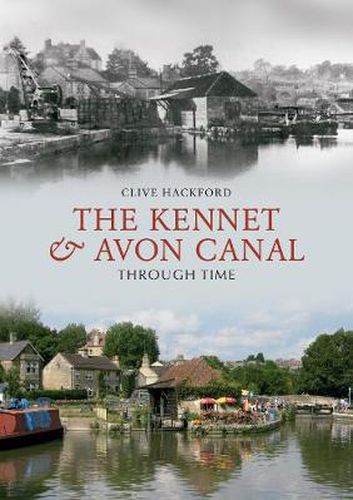 Cover image for The Kennet and Avon Canal Through Time