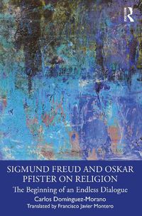 Cover image for Sigmund Freud and Oskar Pfister on Religion