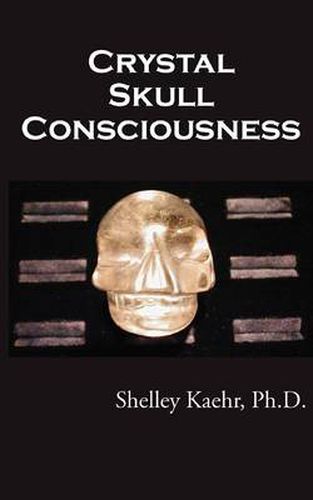 Cover image for Crystal Skull Consciousness