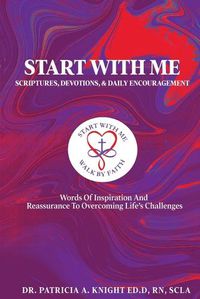 Cover image for Start with Me Scriptures, Devotions, and Daily Encouragement