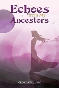 Cover image for Echoes from My Ancestors