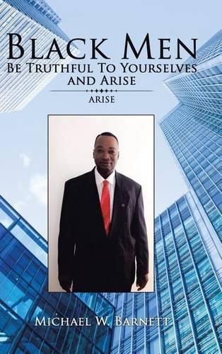 Cover image for Black Men Be Truthful to Yourselves and Arise