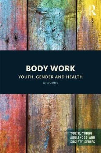 Cover image for Body Work: Youth, Gender and Health