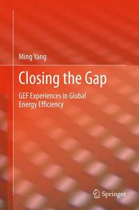 Cover image for Closing the Gap: GEF Experiences in Global Energy Efficiency