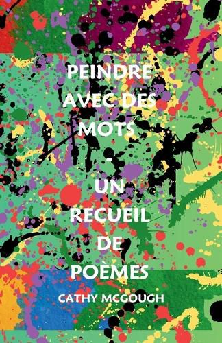 Cover image for Peindre Avec Des Mots - Un Recueil de Poemes French Edition