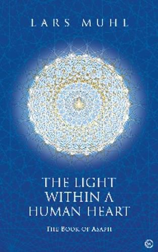 Cover image for The Light within a Human Heart: The Book of Asaph