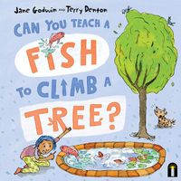 Cover image for Can You Teach a Fish to Climb a Tree?