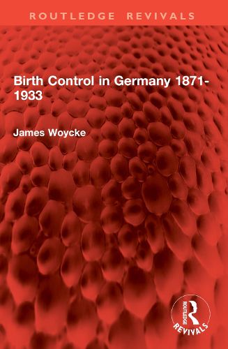 Cover image for Birth Control in Germany 1871-1933