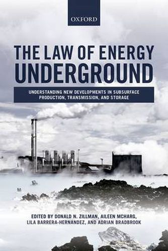 Cover image for The Law of Energy Underground: Understanding New Developments in Subsurface Production, Transmission, and Storage