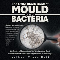 Cover image for The Little Black Book of Mould and Bacteria