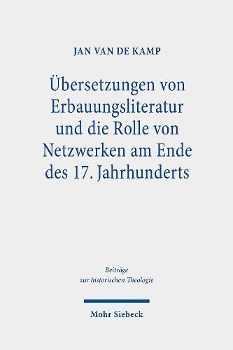 Cover image for UEbersetzungen von Erbauungsliteratur und die Rolle von Netzwerken am Ende des 17. Jahrhunderts