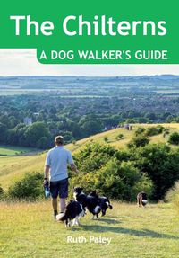 Cover image for The Chilterns: A Dog Walker's Guide