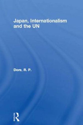 Cover image for Japan, Internationalism and the UN