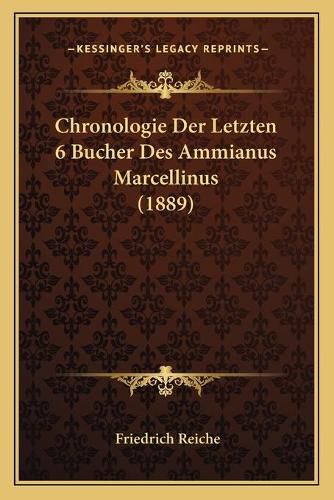 Chronologie Der Letzten 6 Bucher Des Ammianus Marcellinus (1889)