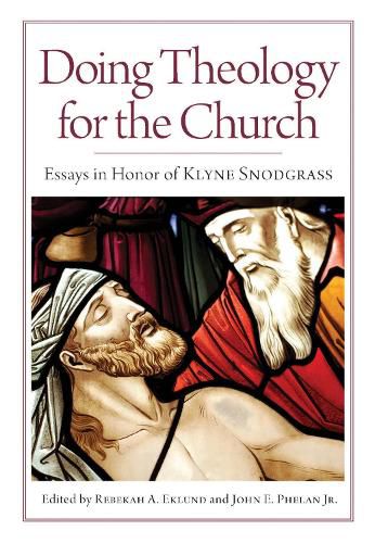 Cover image for Doing Theology for the Church: Essays in Honor of Klyne Snodgrass