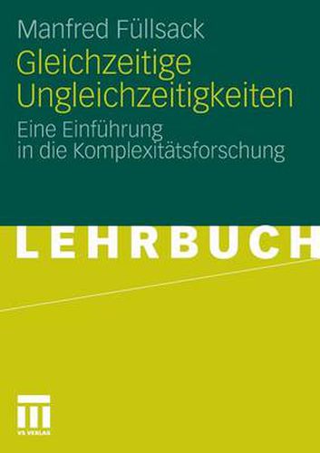 Cover image for Gleichzeitige Ungleichzeitigkeiten: Eine Einfuhrung in Die Komplexitatsforschung