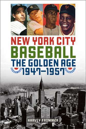 Cover image for New York City Baseball: The Golden Age, 1947-1957