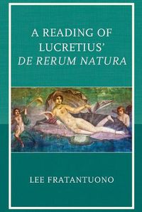 Cover image for A Reading of Lucretius' De Rerum Natura