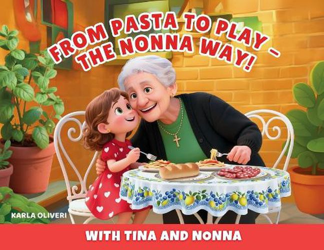 Cover image for From Pasta to Play - The Nonna Way!