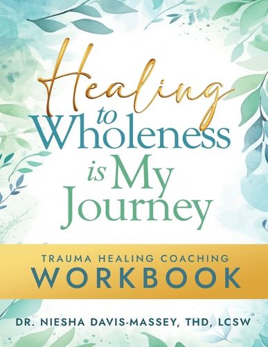Cover image for Healing to Wholeness Is My Journey