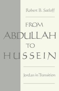 Cover image for From Abdullah to Hussein: Jordan in Transition