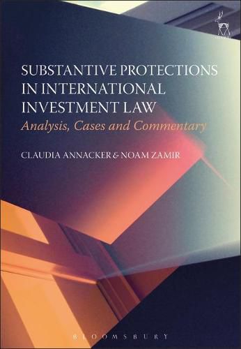 Cover image for Substantive Protections in International Investment Law: Analysis, Cases and Commentary