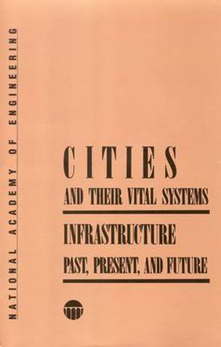 Cover image for Cities and Their Vital Systems: Infrastructure - Past, Present and Future