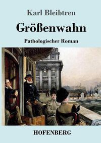 Cover image for Groessenwahn: Pathologischer Roman