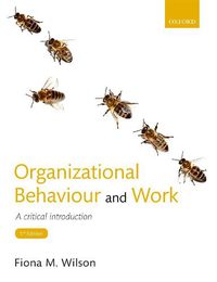 Cover image for Organizational Behaviour and Work: A critical introduction