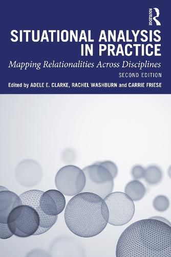 Cover image for Situational Analysis in Practice: Mapping Relationalities Across Disciplines