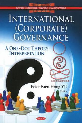 Cover image for International (Corporate) Governance: A One-Dot Theory Interpretation