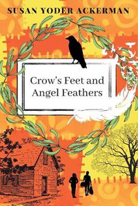 Cover image for Crow's Feet and Angel Feathers