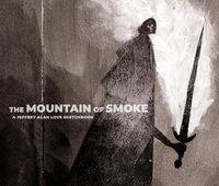Cover image for The Mountain of Smoke: A Jeffrey Alan Love Sketchbook