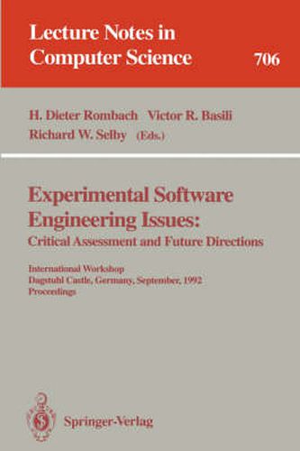 Cover image for Experimental Software Engineering Issues:: Critical Assessment and Future Directions. International Workshop, Dagstuhl Castle, Germany, September 14-18, 1992. Proceedings